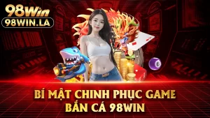 bắn cá 98win 02