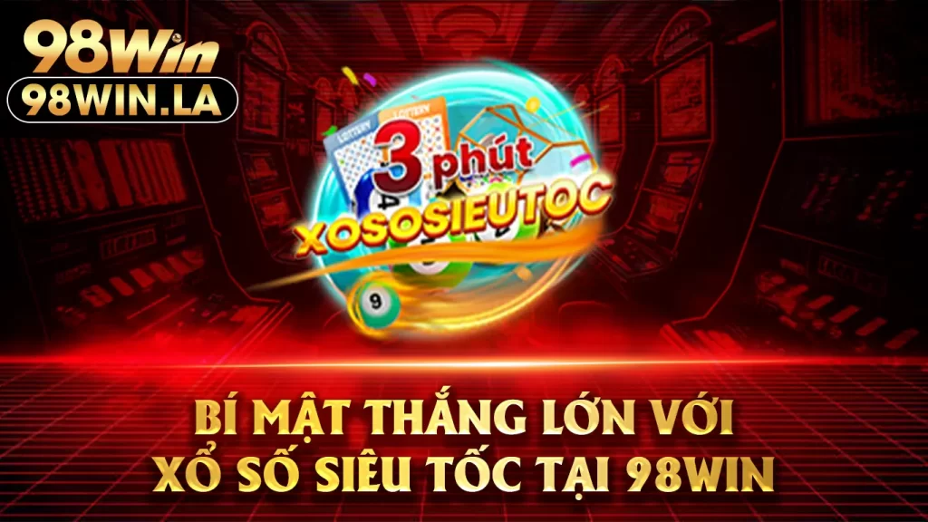 kết quả xổ số 98win 02