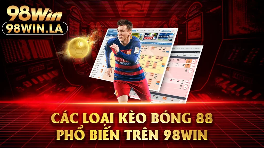 kèo bóng 88 98win 01