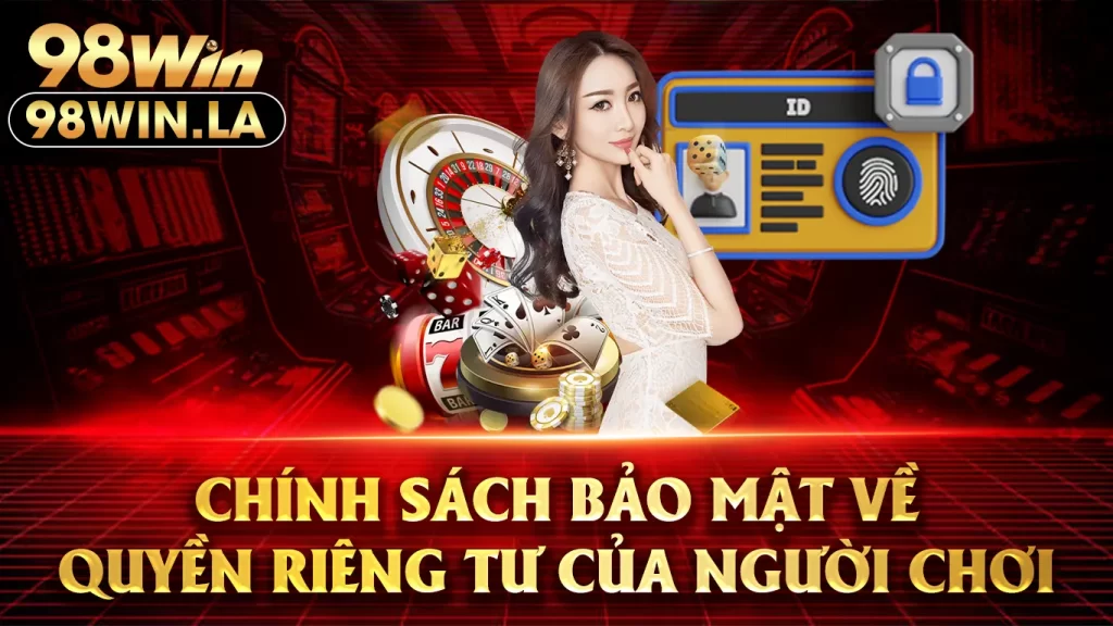 chính sách bảo mật 98win 01