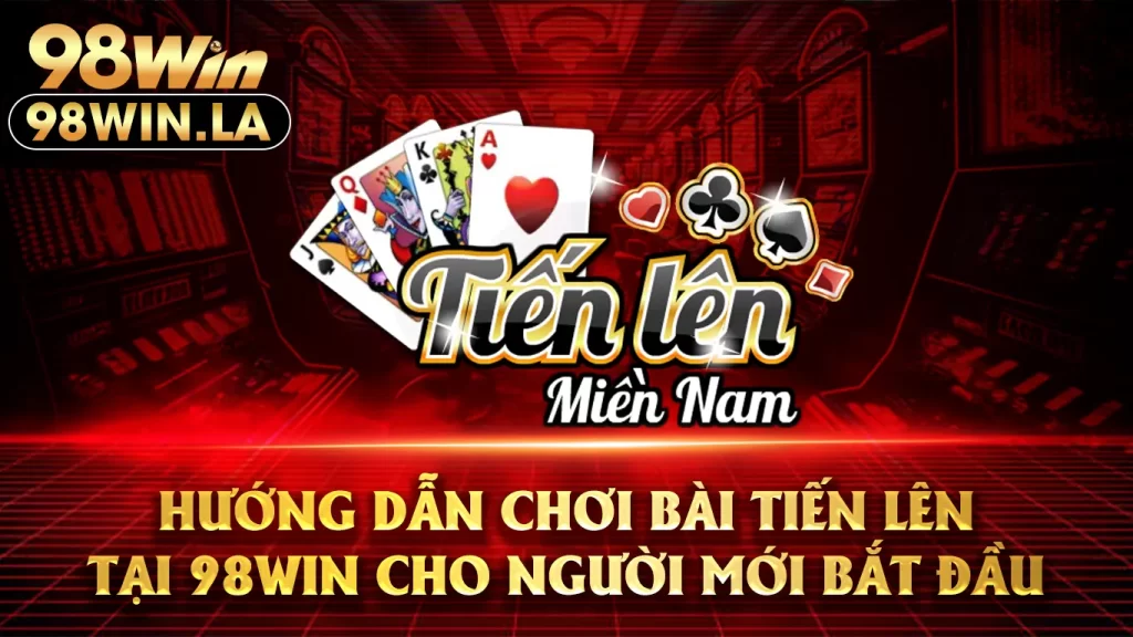 bài tiến lên 98win 01