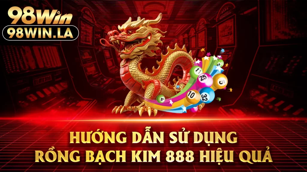 rồng bạch kim 888 98win 02