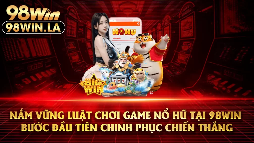 nổ hũ 98win 01