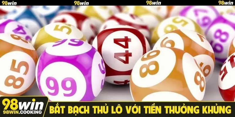 Bắt bạch thủ lô với tiền thưởng cực khủng