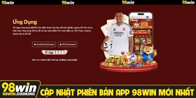 Cập nhật phiên bản app 98WIN mới nhất