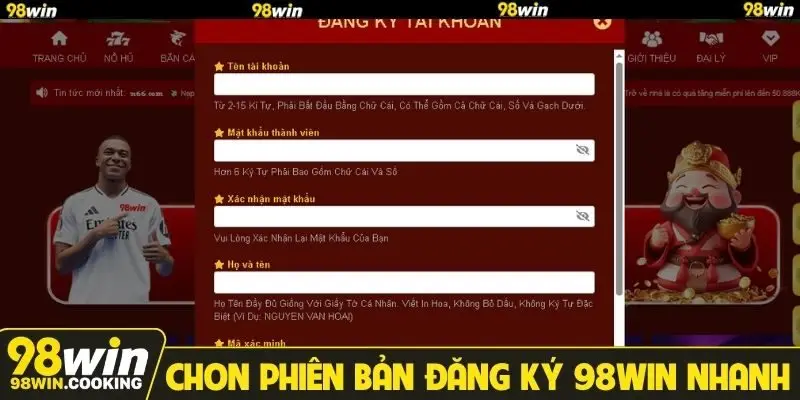 Chon phiên bản đăng ký 98win nhanh