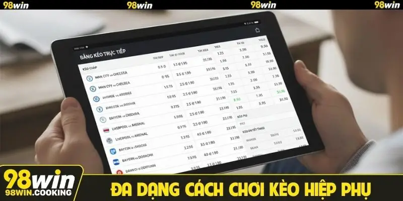 Đa dạng cách chơi kèo hiệp phụ