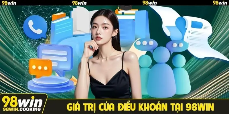 Giá trị của điều khoản tại 98WIN