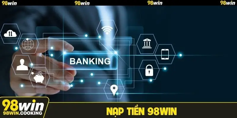 Nạp tiền 98WIN
